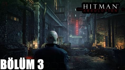 Hitman Absolution Türkçe Gameplay Bölüm 3 Terminus Oteli YouTube