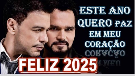 ESTE ANO QUERO PAZ EM MEU CORAÇÃO 2025 zeze di camargo e luciano