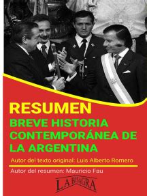 Breve historia contemporánea de la Argentina Luis Alberto Romero La