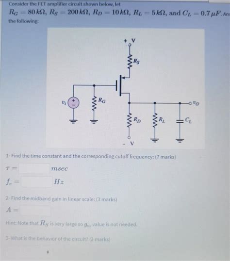 Solved Consider The Fet Amplifier Circuit Shown Below Let