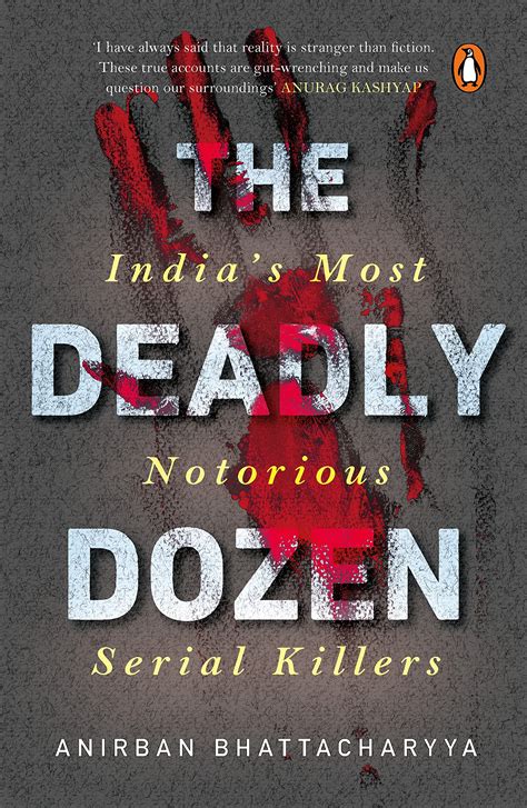 The Deadly Dozen India S Most Notorious Serial Killers Anirban