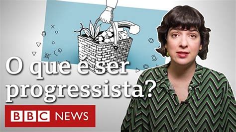 Gloss Rio O Que Ser Progressista Bbc News Brasil