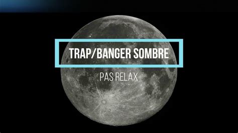 Pas Relax Instrumental Rap Trapbanger Sombre Youtube