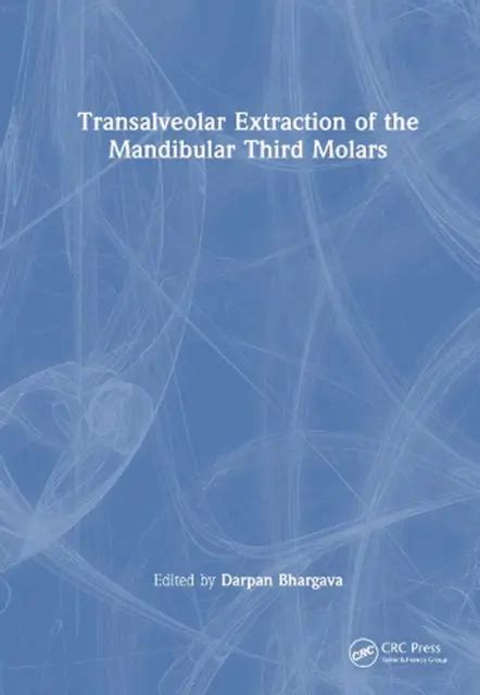 Transalveolar Extraction Of The Mandibular Third Molars By Darpan