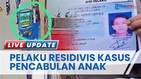 Tampang Pelaku Penculik Bocah Di Gunung Sahari Residivis Kasus