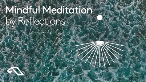 Mindful Meditation By Reflections 20 Minute Mix YouTube