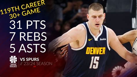 Nikola Jokic Pts Rebs Asts Vs Spurs Season Youtube