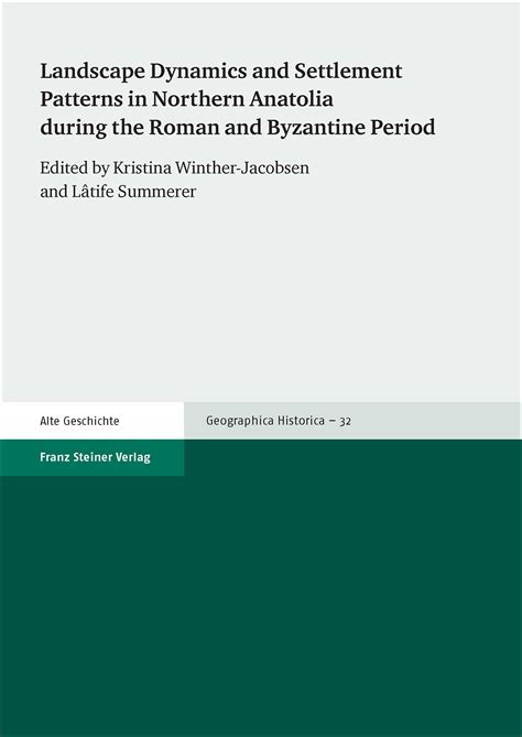 Landscape Dynamics And Settlement Patterns In Northern Anatolia During