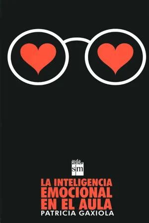 Pdf La Inteligencia Emocional En El Aula Di Patricia Gaxiola