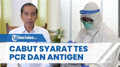 Kabar Baik Setelah Jokowi Bolehkan Copot Masker Aturan Wajib PCR