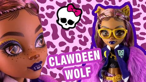 Glow Up Monster High Clawdeen Wolf Core Refresh Doll Unboxing