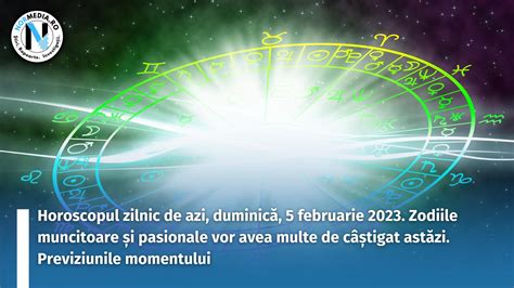 Horoscopul zilnic de azi duminică 5 februarie 2023 Zodiile