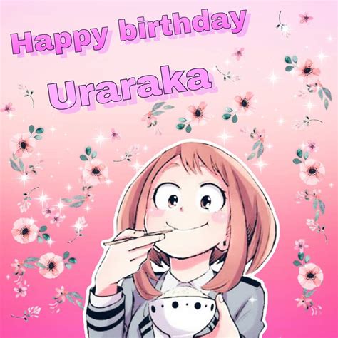 Happy Birthday Uraraka ️ My Hero Academia Amino