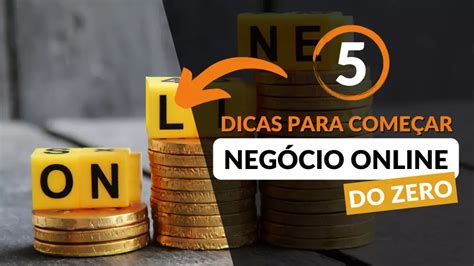 Dicas Como Come Ar Um Neg Cio Online Do Zero Em