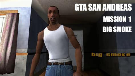 Gta San Andreas Intro Mission Big Smoke Youtube