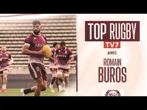 Top Rugby avec Romain Buros Médias UBB TV Union Bordeaux Bègles