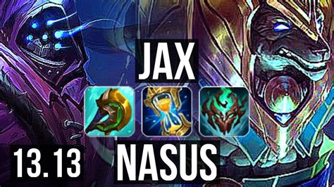 JAX Vs NASUS MID 3 0M Mastery 13 1 3 900 Games Godlike KR