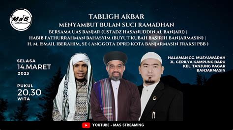 LIVE Tabligh Akbar Menyambut Bulan Suci Ramadhan Bersama UAS Banjar