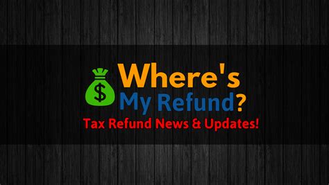 Wheres My Refund ⋆ Wheres My Refund Tax News And Information