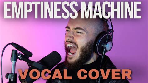 Linkin Park The Emptiness Machine Vocal Cover By Victor Borba Youtube