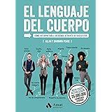 El cuerpo habla Grandes secretos de la comunicación no verbal