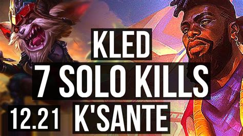 KLED Vs K SANTE TOP 7 Solo Kills EUW Master 12 21 YouTube