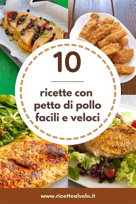 10 Ricette Con Il Petto Di Pollo Facili E Sfiziose Recipe Carne