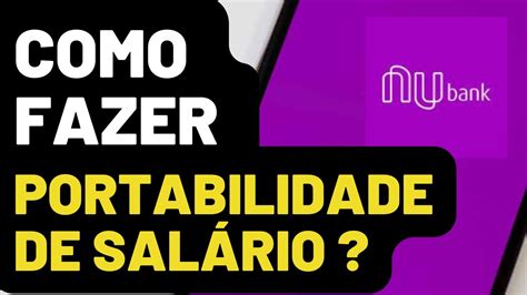 Como Fazer A Portabilidade De Sal Rio Para Nubank Youtube