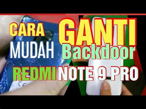 Cara Mudah Mengganti Backdoor Redmi Note Pro Youtube