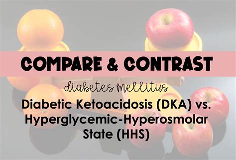 Diabetes Mellitus Diabetic Ketoacidosis Dka Vs Hyperglycemic