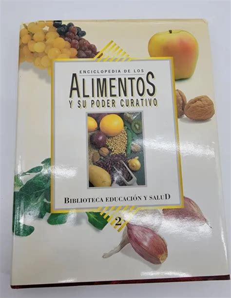 Enciclopedia De Los Alimentos Y Su Poder Curativo Spanish Edition