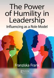 The Power Of Humility In Leadership Influencing As A Role Model Fr