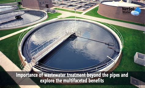 Beyond The Pipes Understanding The Importance Of Wastewater Treatment