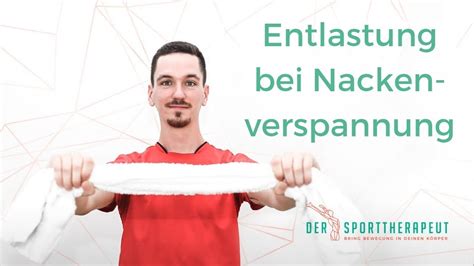 Wichtige Bung Gegen Nackenverspannungen Nacken Entlasten In