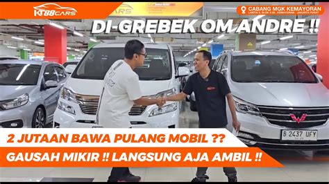 CICILAN 2 JUTA AJA NI HARGA MOBIL BEKAS DI SHOWROOM KT 88 CARS MURAH