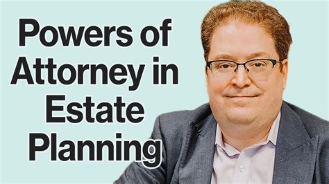 The Importance Of Powers Of Attorney In Estate Planning Andrew M