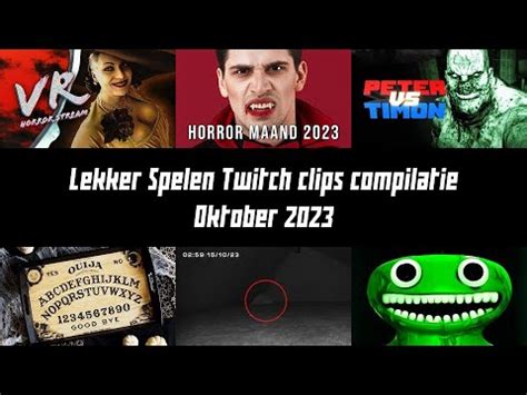 Lekker Spelen Twitch Clips Compilatie Oktober Youtube