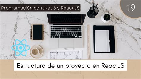 Estructura De Un Proyecto En Reactjs Youtube