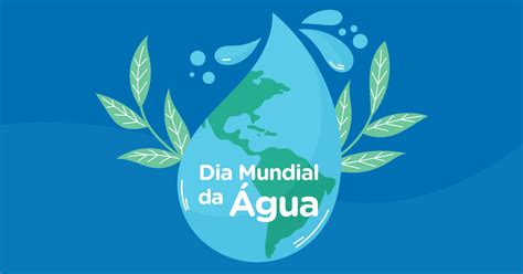 Dia Mundial da Água - Bons hábitos podem salvar o mundo! - Água Mineral ...