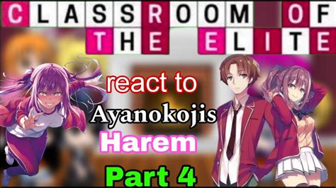 React To Ayanokoji Classroom Of The Elite React To Ayanokoji Harem