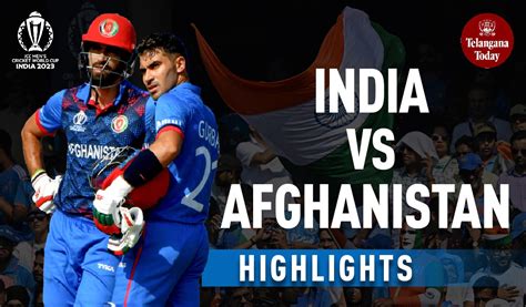 ICC World Cup 2023 India Vs Afghanistan Highlights AFG 147 30