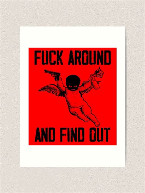 Fuck Around And Find Out Fafo Art Print For Sale By Graphifyart