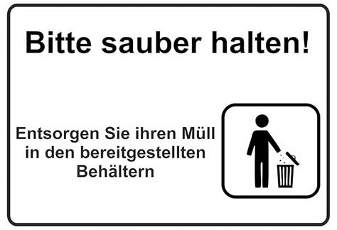 Schild Hinweisschild Hinweis Bitte sauber halten Müll Entsorgen