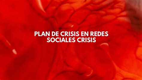 Como Hacer Un Plan De Crisis En Redes Sociales Pasos