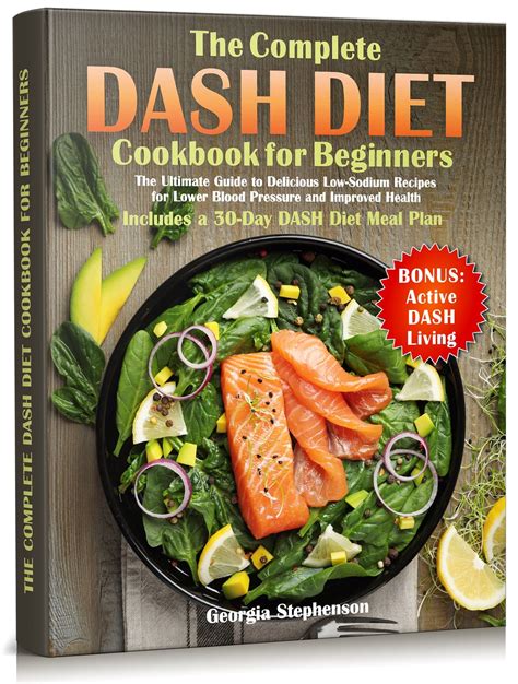 The Complete Dash Diet Cookbook For Beginners