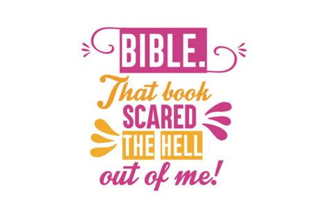 BIBLE. That Book Scared the Hell out of Me! Quote SVG Cut Graphic by TheLucky · Creative Fabrica