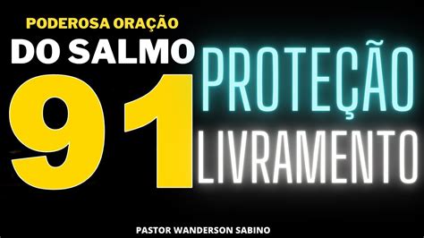 Salmo Orac O Forte E Poderosa Para Prote O E Livramento Youtube