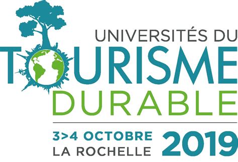 Rendez Vous Aux Universités Du Tourisme Durable Les 3 Et 4 Octobre