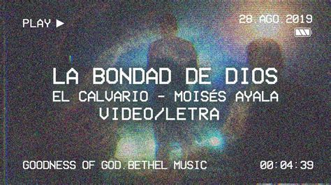 La Bondad De Dios Letra Goodness Of God Bethel Music El