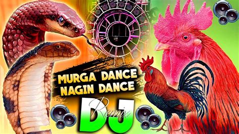 Murga Dance Vs Nagin Dance Nagin Dance Dj Remix Murga Dj Nagin Dhun Murga Dance Dj Song